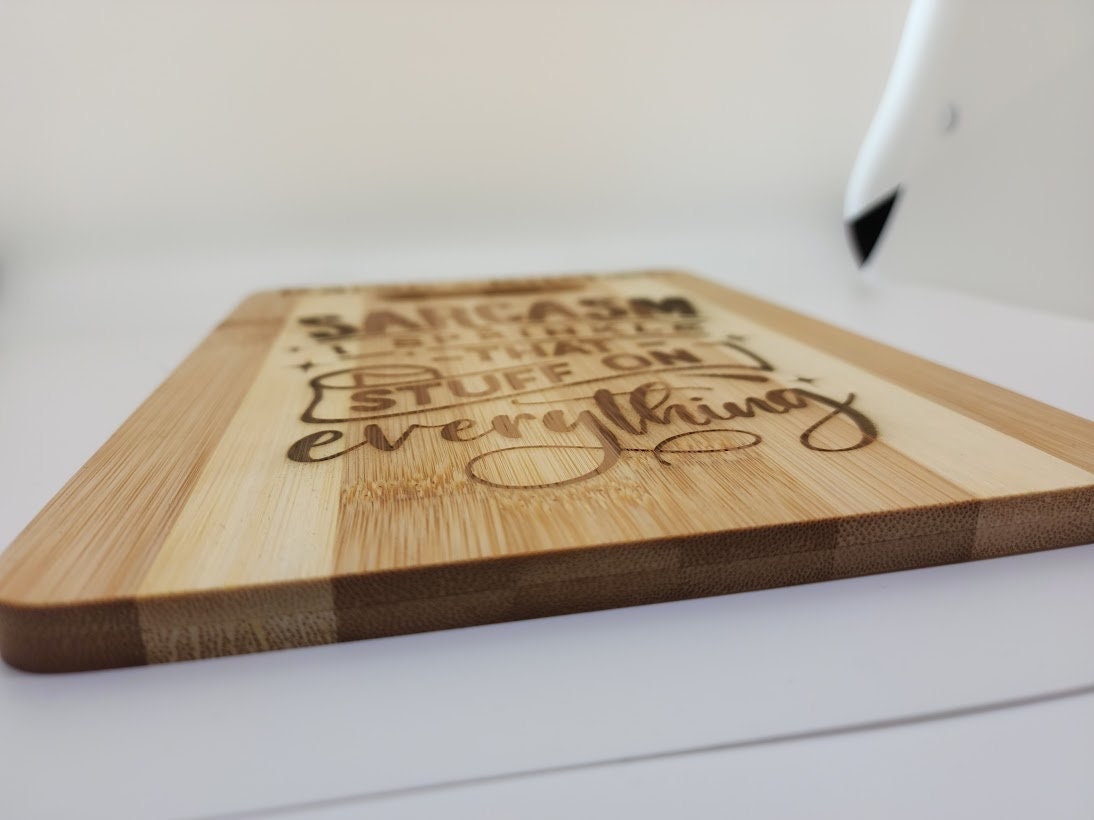 Sarcastic Sayings Bamboo Cutting Board